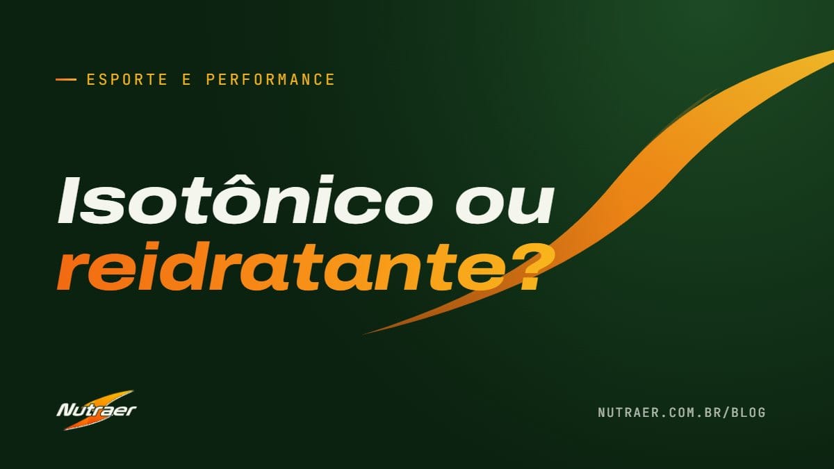 Capa: diferença entre isotônico e reidratante